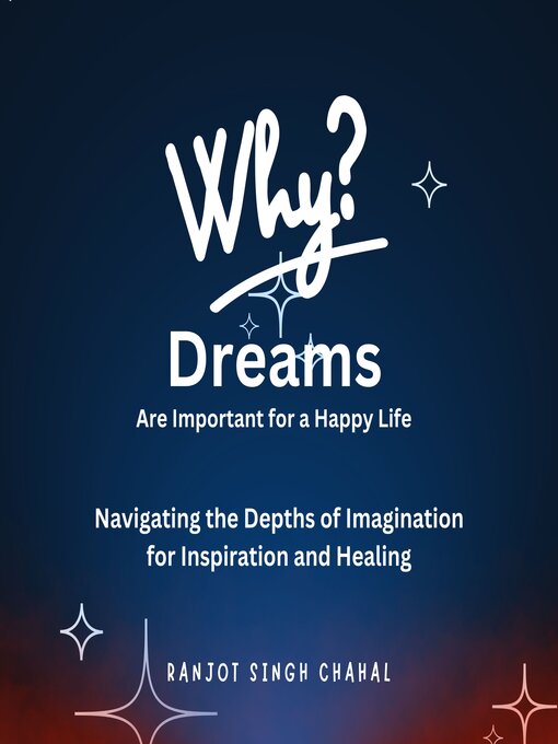 Title details for Why Dreams Are Important for a Happy Life by Ranjot Singh Chahal - Available